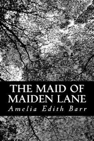 The Maid of Maiden Lane