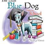 The Little Blue Dog Goes to School