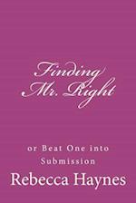 Finding Mr. Right or Beat One Into Submission