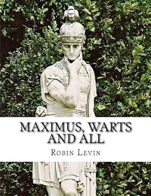 Maximus, Warts and All