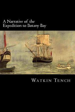 A Narrative of the Expedition to Botany Bay