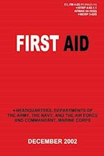 First Aid (C1, FM 4-25.11 / Ntrp 4-02.1.1 / Afman 44-163(i) / McRp 3-02g)