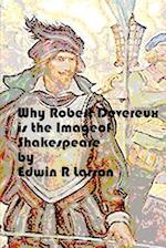 Why Robert Devereux Is the Image of Shakespeare.