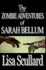 The Zombie Adventures of Sarah Bellum