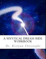 A Mystical Dream Ride