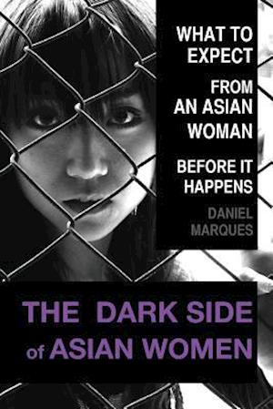 The Dark Side of Asian Women
