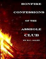 Bonfire Confessions of the Asshole Club