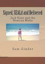 Signed, Seald and Delivered