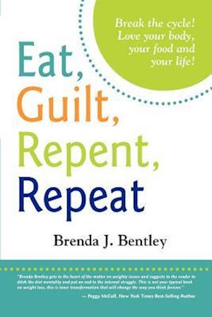 Eat, Guilt, Repent, Repeat