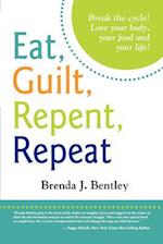 Eat, Guilt, Repent, Repeat