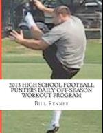 2013 High School Football Punters Daily Off-Season Workout Program