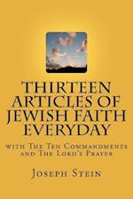 Thirteen Articles of Jewish Faith Everyday: with The Ten Commandments 