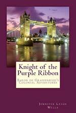 Knight of the Purple Ribbon: Baron de Graffenried's Colonial Adventures 