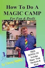 How to Do a Magic Camp for Fun & Profit