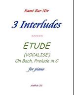 3 Interludes & Etude (Vocalise)