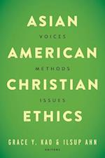 Asian American Christian Ethics