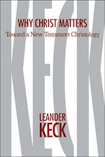 Keck, L: Why Christ Matters