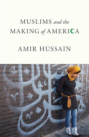 Muslims and the Making of America