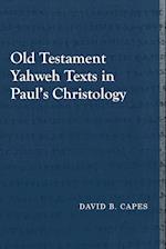 Old Testament Yahweh Texts in Paulâs Christology