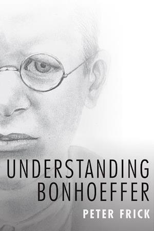 Understanding Bonhoeffer