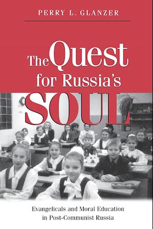 The Quest for Russias Soul