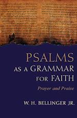 Psalms as a Grammar for Faith