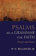 Psalms as a Grammar for Faith