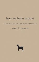How to Burn a Goat