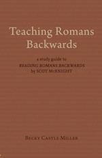 Teaching Romans Backwards