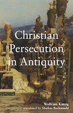 Christian Persecution in Antiquity