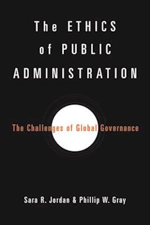 The Ethics of Public Administration