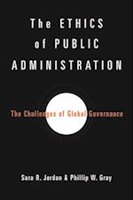 The Ethics of Public Administration