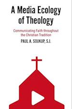 A Media Ecology of Theology