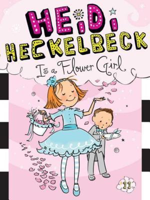 Heidi Heckelbeck Is a Flower Girl