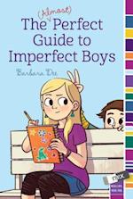 The (Almost) Perfect Guide to Imperfect Boys
