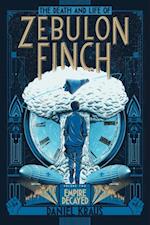 The Death and Life of Zebulon Finch, Volume Two