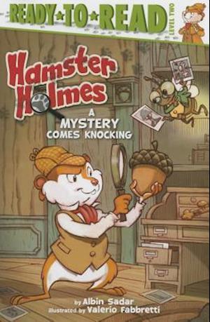 Hamster Holmes, a Mystery Comes Knocking