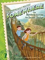 The Mystery Across the Secret Bridge, Volume 7