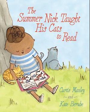 The Summer Nick Taught His Cats to Read