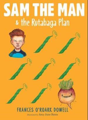 Sam the Man & the Rutabaga Plan