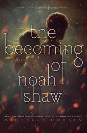 The Becoming of Noah Shaw, Volume 1