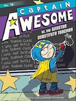 Captain Awesome vs. the Sinister Substitute Teacher, Volume 16