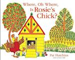 Where, Oh Where, Is Rosie's Chick?