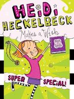 Heidi Heckelbeck Makes a Wish, Volume 17