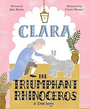 Clara the Triumphant Rhinoceros