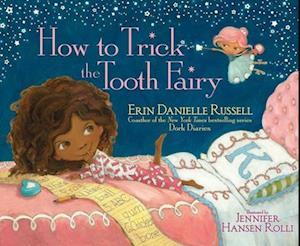 How to Trick the Tooth Fairy