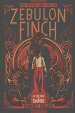 The Death and Life of Zebulon Finch -- The Complete Confession