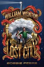 William Wenton and the Lost City, Volume 3
