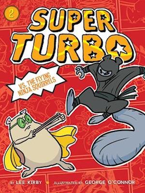 Super Turbo vs. the Flying Ninja Squirrels, Volume 2