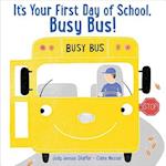 It's Your First Day of School, Busy Bus!